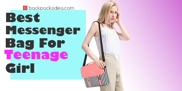 Read more about the article 7 Best Messenger Bags For Teenage Girl 2022[Latest Top Pick]