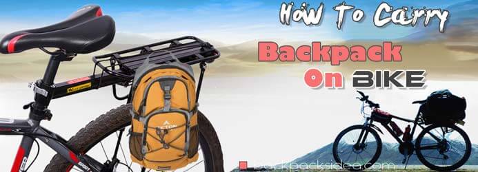 Read more about the article Best Way To Carry Backpack On Bike [5 Easy Tips]