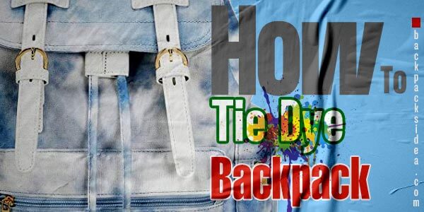 Read more about the article How To Tie Dye A Backpack 2023 [Easy Steps]