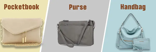 Read more about the article Pocketbook Vs Purse Vs Handbag: Differences And Similarities