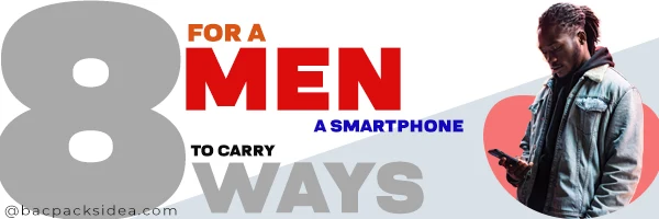 8 Best Ways For A Man To Carry His Cell Phone