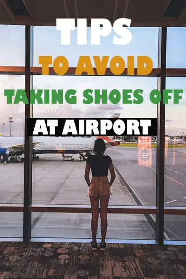 tips to avoid taking shoes off at airport security check point