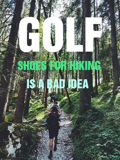 Can You Use Golf Shoes For Hiking[Things To Know]
